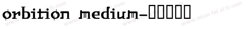 orbition medium字体转换